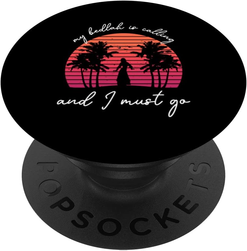 My Bedlah Is Calling And I Must Go - Belly Dance Dancer PopSockets Swappable PopGrip