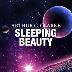 Sleeping Beauty Audiobook By Arthur C. Clarke cover art