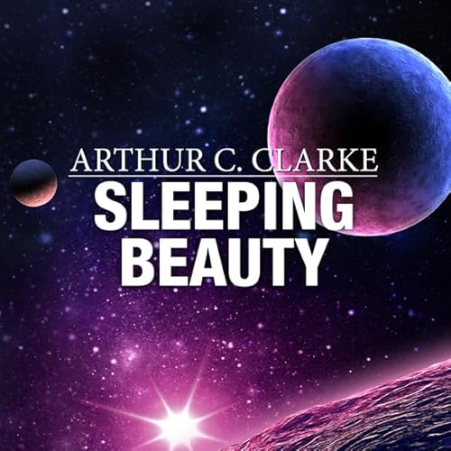Sleeping Beauty Audiolibro Por Arthur C. Clarke arte de portada