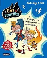 Clara & SuperAlex. El misterio de los juguetes desaparecidos 8408175602 Book Cover