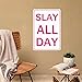 Slay All Day Sign - Slay Sign Preppy Stuff for Girls 10-12 - Funny Poster Aesthetic Room Decor - Preppy Stuff - Cute Room Decor for Teen Girls - 8x12 Inch