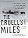 The Cruelest Miles: The Heroic Story of Dogs and Men in a Race Against an Epidemic