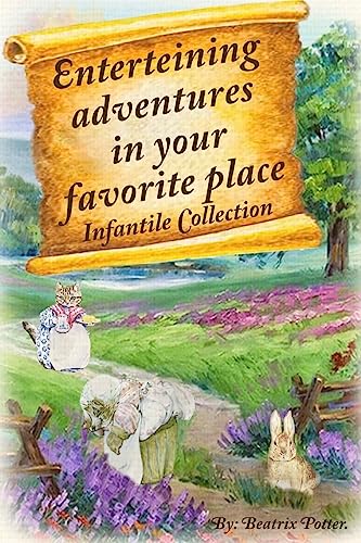 Enterteining Adventures in Your Favorite Place: Infantile Collection