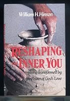 Reshaping the Inner You: Being Transformed by the Power of God's Love 0060639334 Book Cover