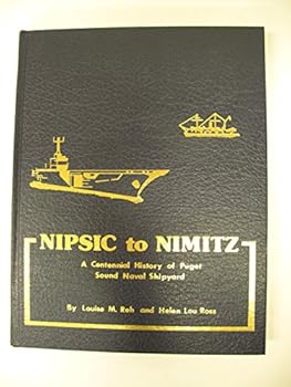 Hardcover Nipsic to Nimitz: A Centennial History of Puget Sound Book