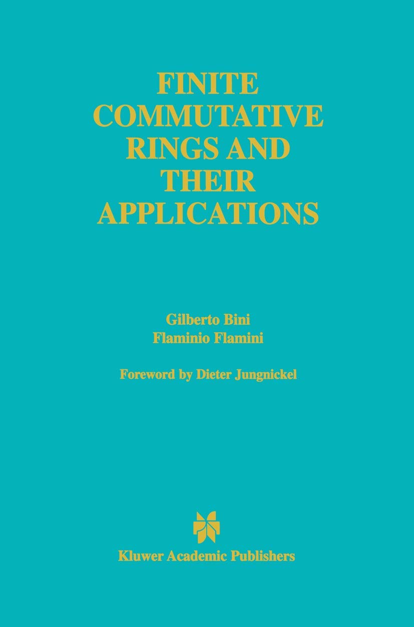 Finite Commutative Rings and Their Applications (The Springer ...
