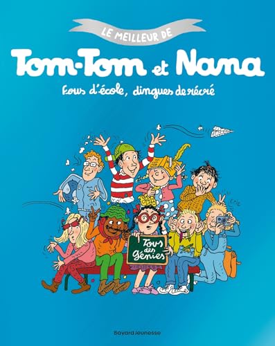 Le meilleur de Tom-Tom et Nana, Tome 02: Fous d'école dingues de récrés