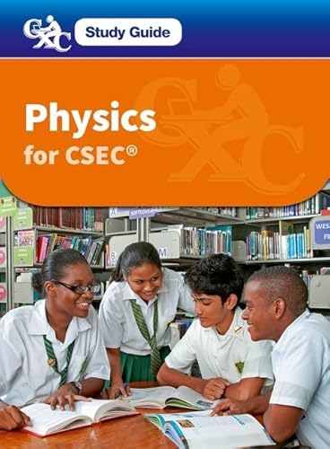 Physics for CSEC CXC Study Guide: A Caribbean Examinations Council Study Guide: A Caribbean Examinations Council Study Guide