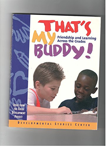 Thats My Buddy: Friendship and Learning Across ... 1885603819 Book Cover