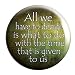 Geek Details Gandalf Quote 2.25" Pinback Button