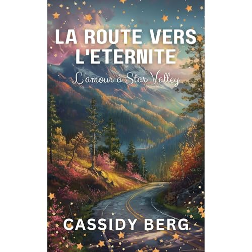 La route vers l'éternité Audiolibro Por Cassidy Berg arte de portada