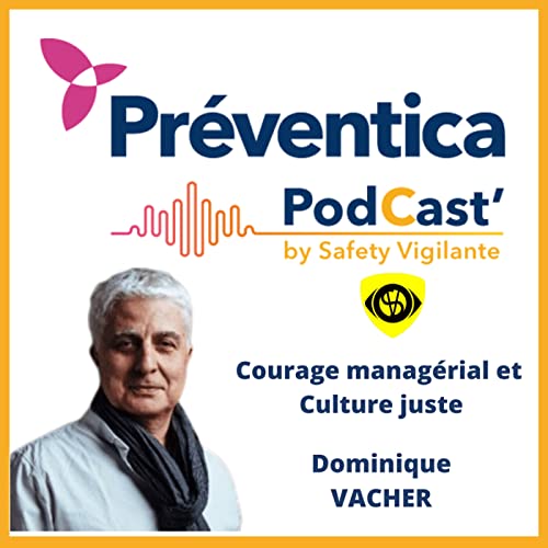 S03E10 - Dominique VACHER - Courage manag&eacute;rial et Culture juste