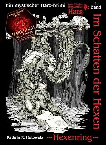 Im Schatten der Hexen: Hexenring - Ein mystischer Harz - Krimi Bd. 1 (abgeschlossen) (Im Schatten der Hexen: Jage nicht, was Du nicht töten kannst!)