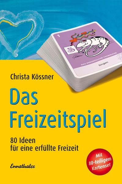 Das Freizeitspiel: 80 Ideen für eine erfüllte Freizeit
