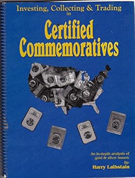 Spiral-bound Investing, Collecting & Trading in Certified Commemoratives Book