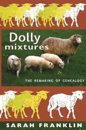 Dolly Mixtures: The Remaking of Genealogy (a John Hope Franklin Center Book)