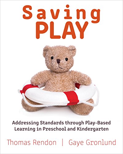 Saving Play: Addressing Standards through Play-Based Learning in Preschool and