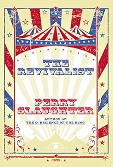 The Revivalist by [Perry Slaughter]