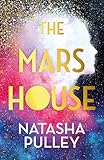 The Mars House: A BBC Radio 2 Book Club Pick - Natasha Pulley 