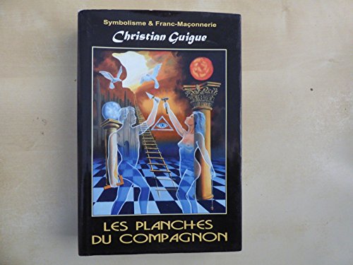 Télécharger Les planches du compagnon Livre eBook France