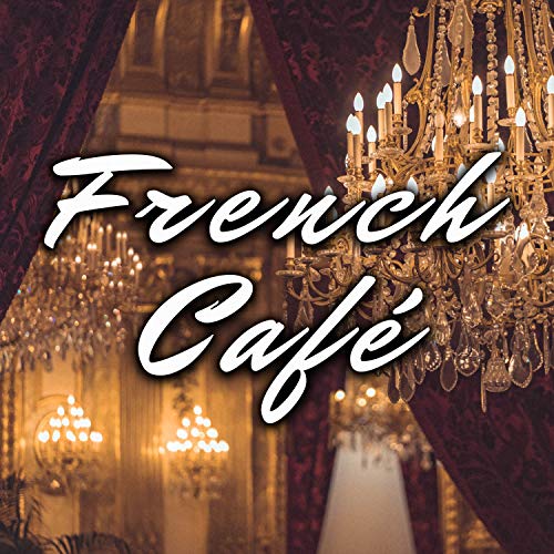 Play At a French Café by CML Cafe Music Lounge on Amazon Music