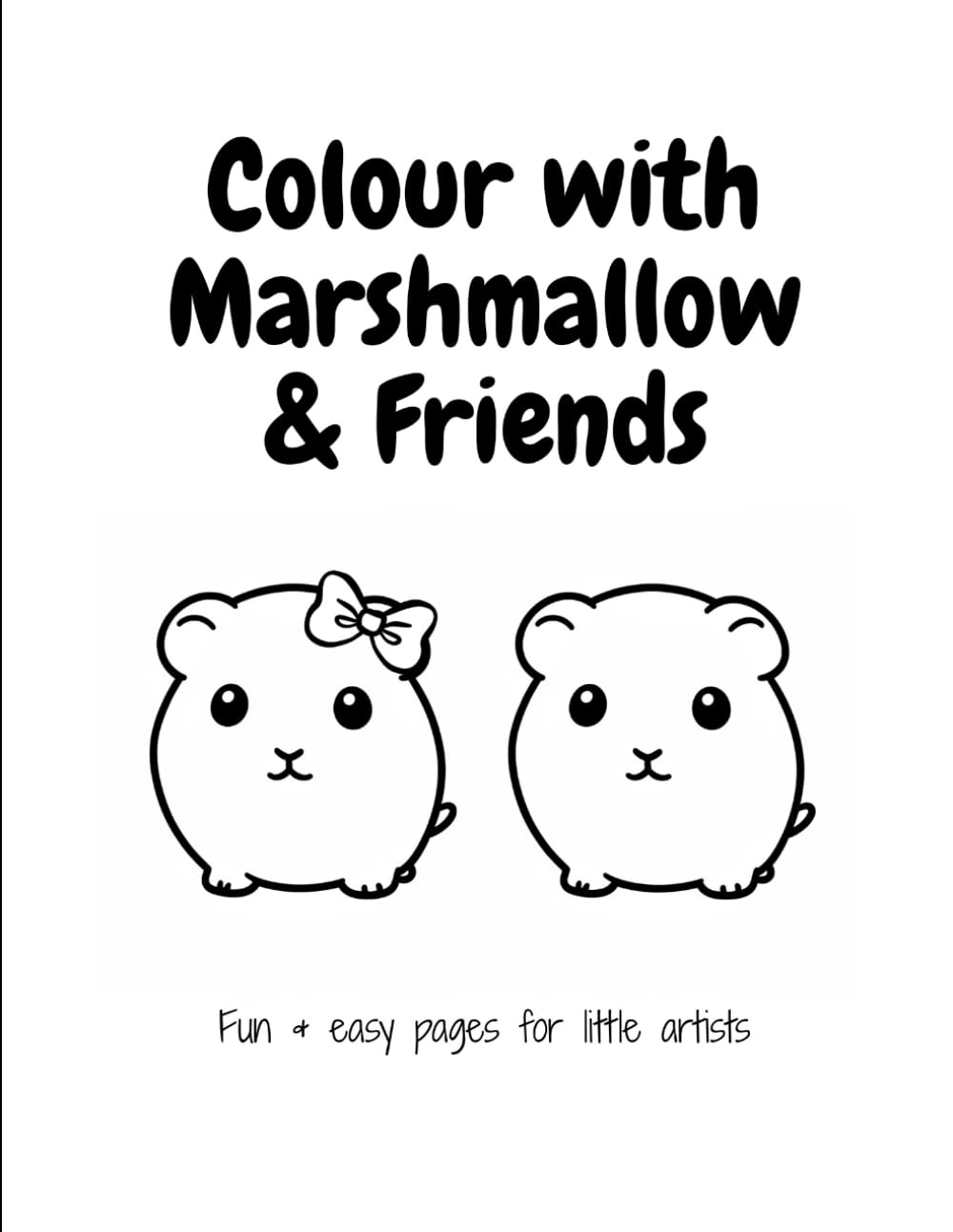 Marshmallow & Butter: A Cute Guinea Pig Colouring Book for Kids