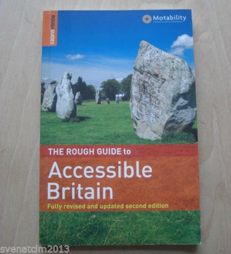 THE ROUGH GUIDE TO ACCESSIBLE BRITAIN.