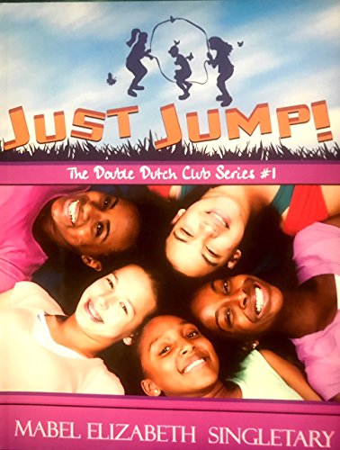Just Jump! (Volume 1) (The Double Dutch Club Series)