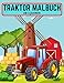 Traktor Malbuch ab 4 Jahren: Das ultimative Malbuch für Traktoren für Jungen und Mädchen mit verschiedenen Zeichnungen von Traktoren und landwirtschaftlichen Fahrzeugen in Farm Life-Szenen für Kinder