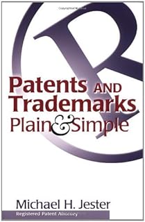 Patents and Trademarks Plain & Simple