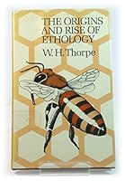 Origins and rise of ethology: the science of the natural behaviour of animals 0435624415 Book Cover