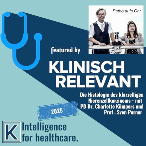 Histologie klarzelliges Nierenzellcarcinom - mit PD Dr. med. Christiane K&uuml;mpers und Prof. Sven Perner