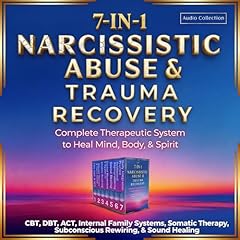 Narcissistic Abuse & Trauma Recovery: 7-in-1: Complete Therapeutic System to Heal Mind, Body, & Spirit Audiolibro Por Cameron Hale, Tranquil Voyage Audiobooks, Aria Blackstone arte de portada