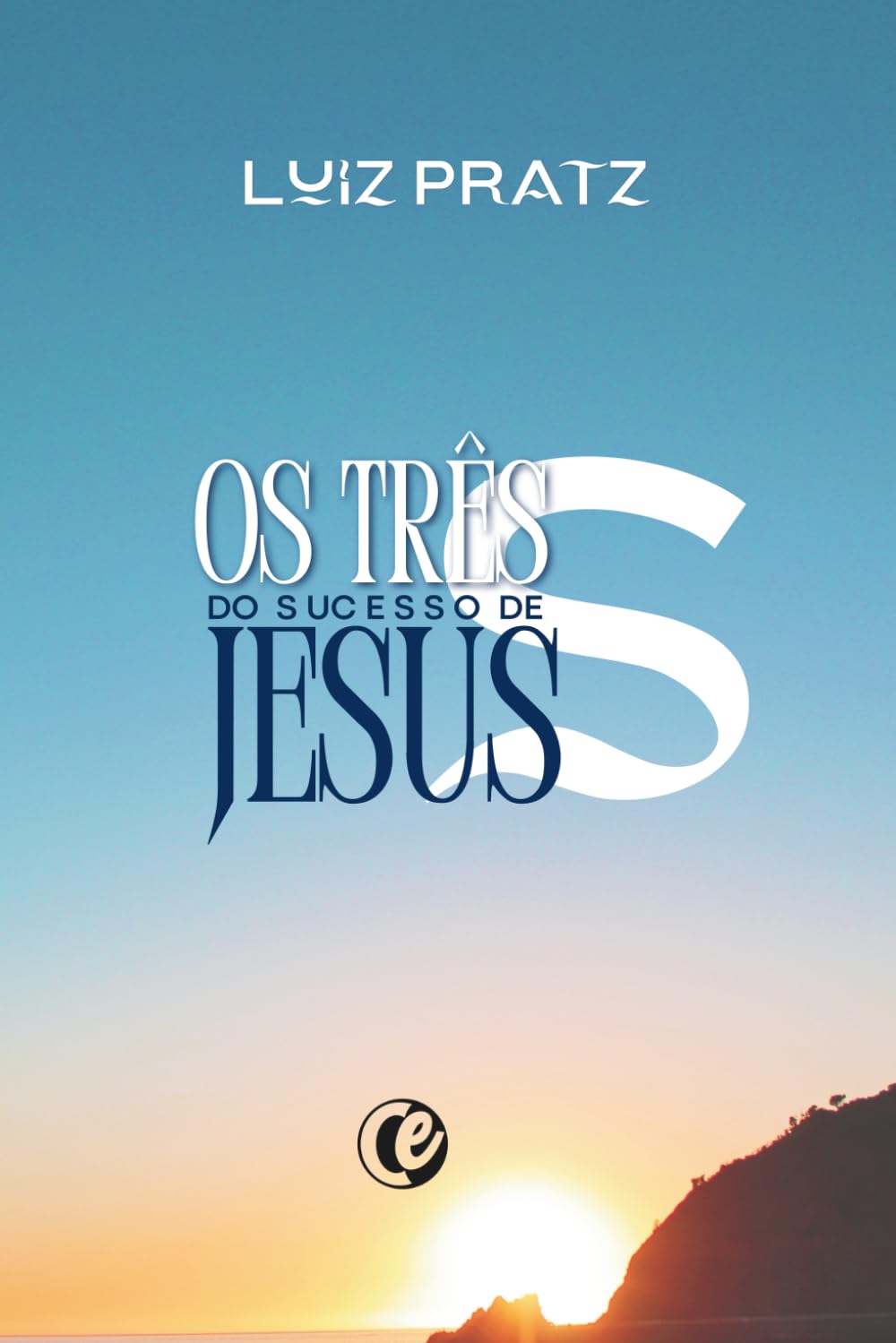 Os Três "S" do Sucesso de Jesus