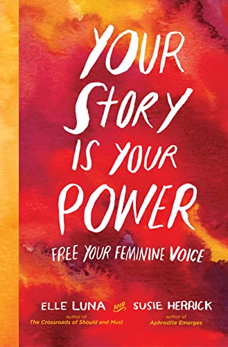 Cover of Your Story Is Your Power: Free Your Feminine Voice