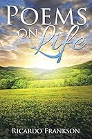 Poems on Life 1493193619 Book Cover