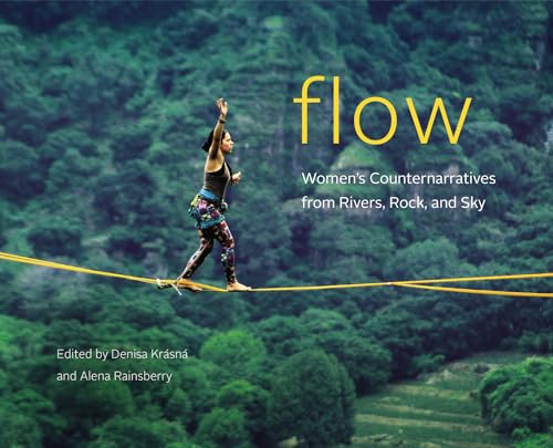 Flow: Women’s Counternarratives from Rivers, Rock, and Sky