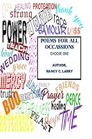 Poems for All Occassions Choose One Heartwarming Words That Inspire Comfort, Build. Unite, and Transform 1734243368 Book Cover