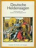  Deutsche Heldensagen. Nacherzählt von Gretel und Wolfgang Hecht.