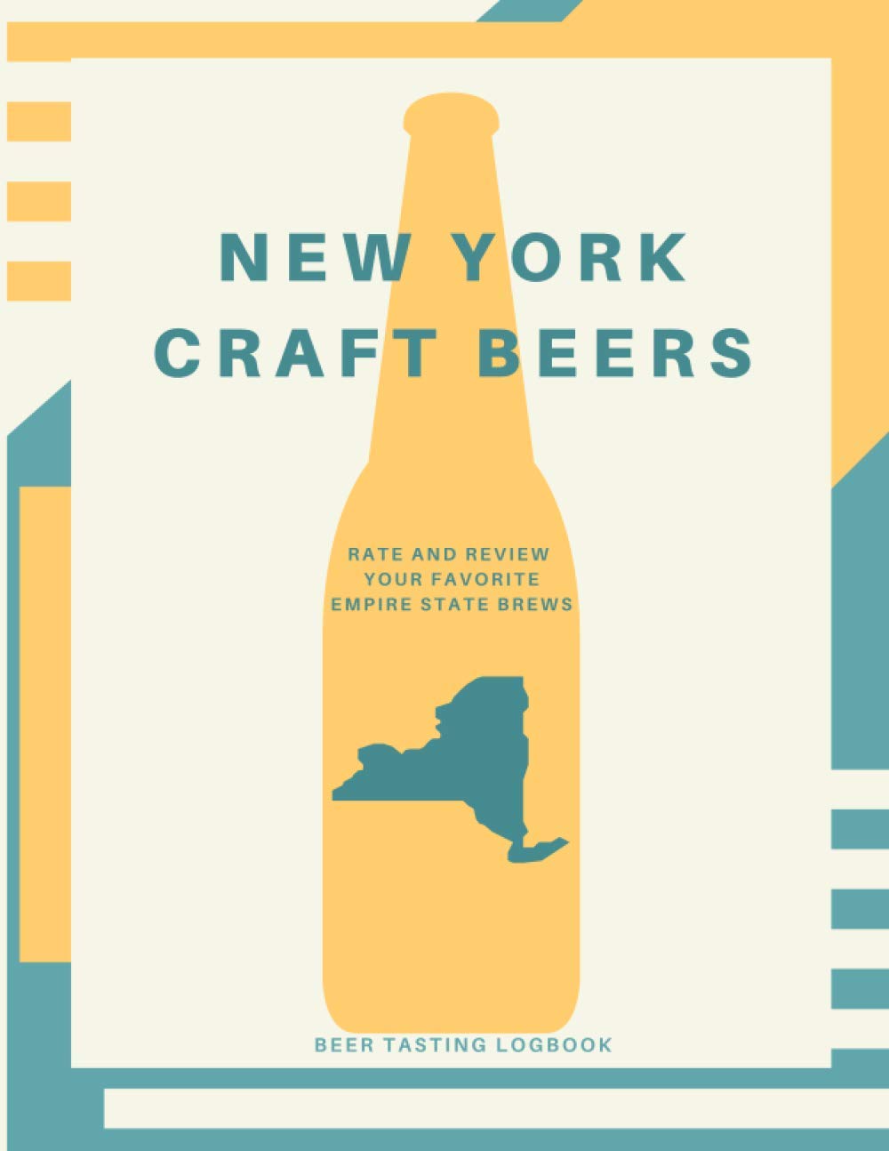 New York Craft Beers: Rate and Review Your Favorite Empire State Brews (Drink Around the USA)