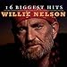 Willie Nelson - 16 Biggest Hits