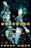 Clubland: The Fabulous Rise and Murderous Fall of Club Culture