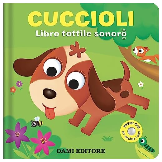 Cuccioli. Libro tattile sonoro. Ediz. a colori