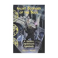 Night Journey of the Soul: A Gothic Adventure Gamebook 1513646109 Book Cover