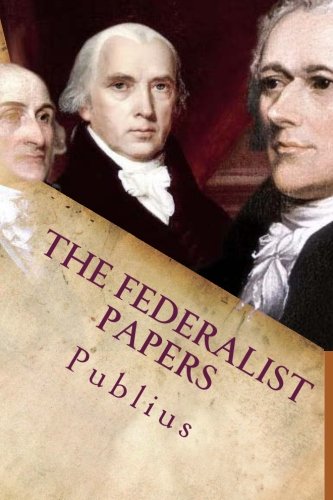 The Federalist Papers: Classic Literature