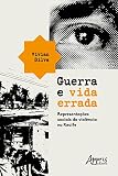 Guerra e Vida Errada: Representações Sociais da Violência no Recife (Portuguese Edition)