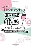 Diet Diary - I tried cooking with Wine, after 3 glasses I forgot why I was in th: Slimming World Compatible Diet Diary, Food Diary, Journal, Perfect Bound, 145 Pages, Book Size 7 x 10, Meal Planner, Notes, To Do, Beverage Tracker, Lots of Writing Space, Exercise Tracking / Routines and More!