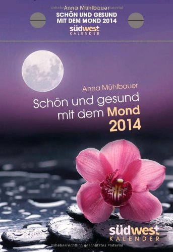 Schön und gesund mit dem Mond 2014 - AK Schön und gesund mit dem Mond 2014 - AK