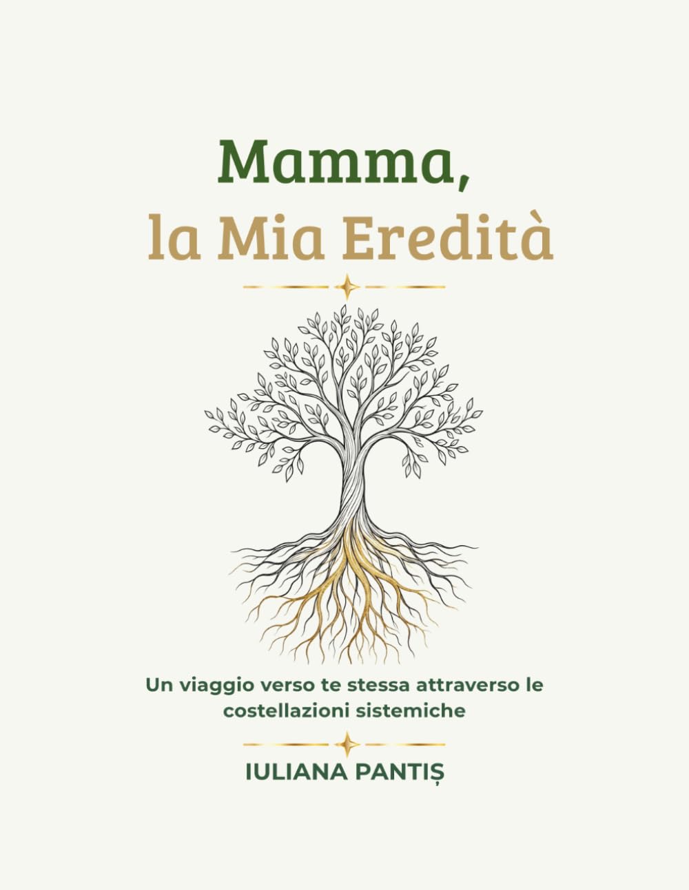 Mamma, la Mia Eredità: Un viaggio verso te stessa attraverso le costellazioni sistemiche