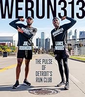 We Run 313: The Pulse of Detroit's Run Club 0814352995 Book Cover